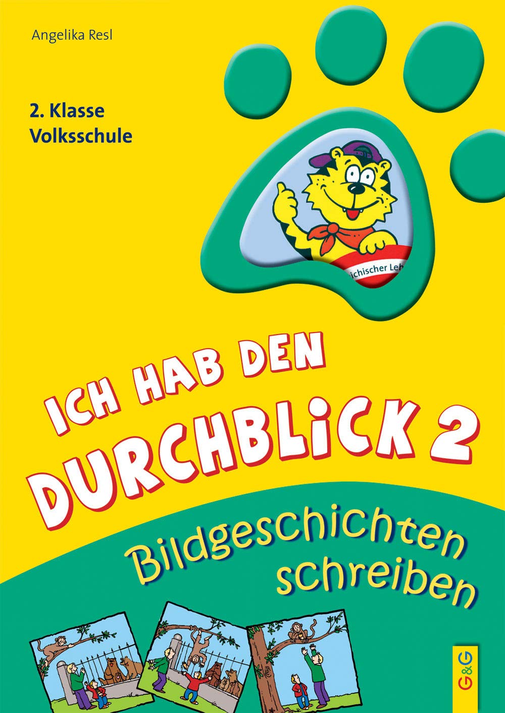 Ich hab den Durchblick 2 - Bildgeschichten schreiben: 2. Klasse Volksschule Study Guides