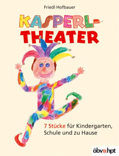 Kasperltheater: 7 Stücke für Kindergarten, Schule und zu Hause Non-fiction