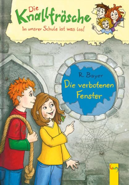Die Knallfrösche - In unsrer Schule ist was los: Die verbotenen Fenster Non-fiction