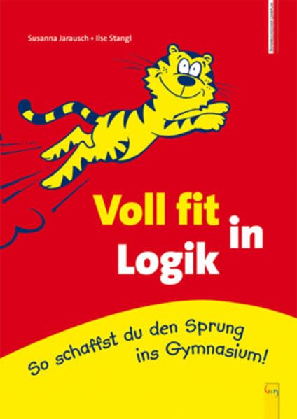 Voll fit in Logik: So schaffst du den Sprung ins Gymnasium (Voll fit: ... so schaffst du den Sprung ins Gymnasium!) Study Guides