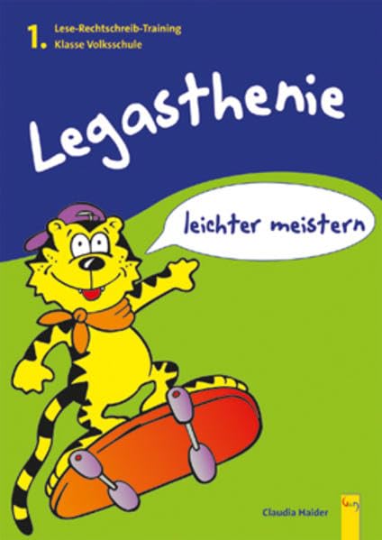Legasthenie leichter meistern - Lese-Rechtschreib-Training 1. Klasse (Legasthenie leichter meistern: Leichter lesen, Richtig schreiben, Sicher sprechen) Study Guides
