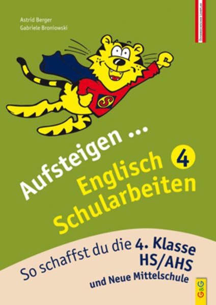 Aufsteigen Englisch Schularbeiten 4: So schaffst du die 4. Klasse HS/AHS (Aufsteigen: Lernhilfen für HS/AHS Unterstufe und AHS Oberstufe) Study Guides