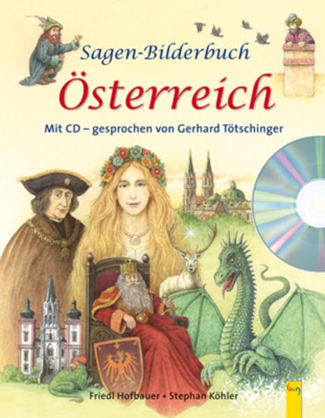 Sagen-Bilderbuch Österreich mit CD: mit CD - gesprochen von Gerhard Tötschinger Fairy Tales & Legends