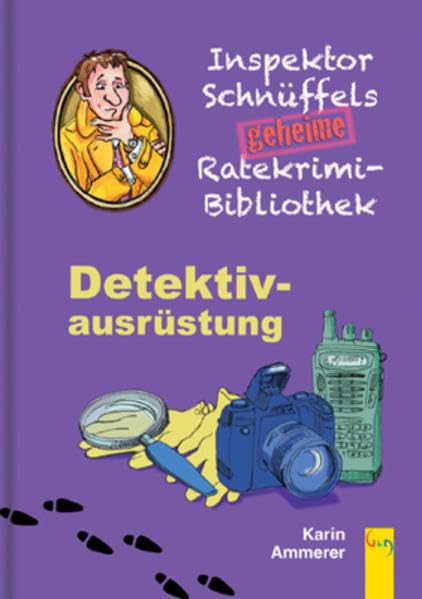 Inspektor Schnüffels geheime Ratekrimi Bibliothek - Detektivausrüstung Novels & Short Stories