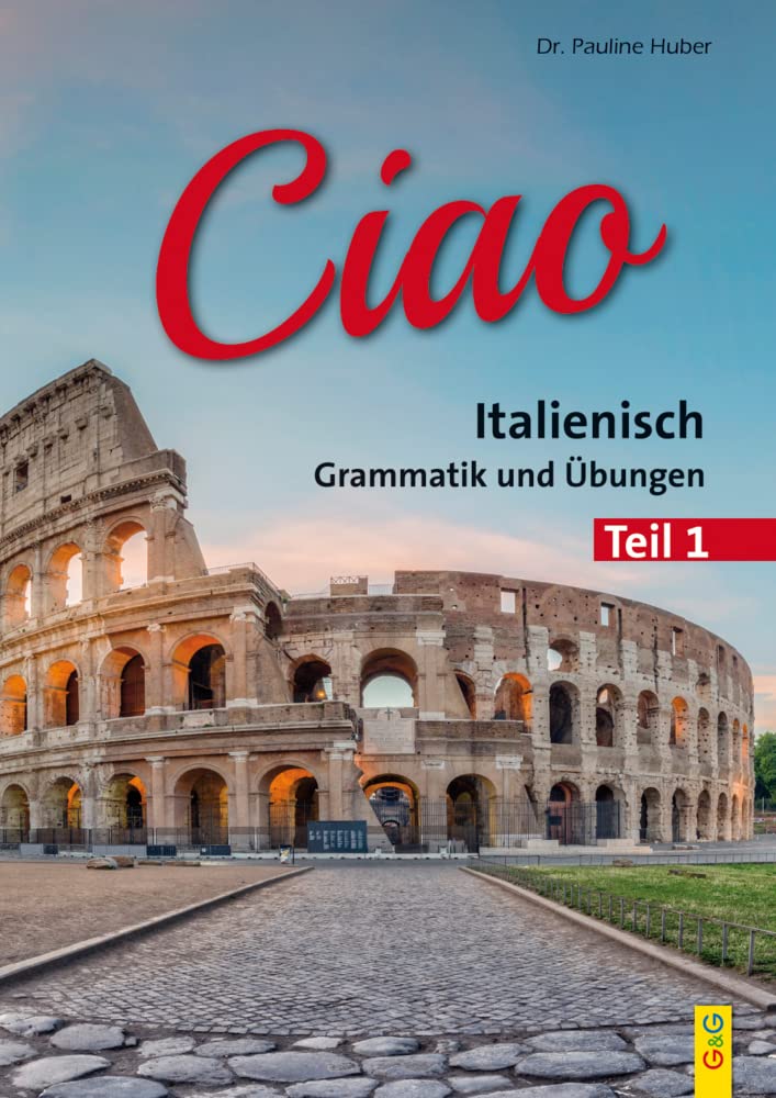 CIAO, Italienische Grammatik, Teil 1: Regeln und Übungen Foreign Languages ​​& Dictionaries
