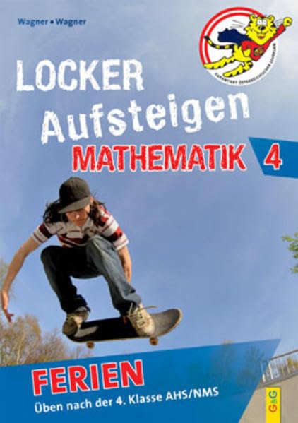 Locker Aufsteigen in Mathematik 4 - Ferien: Üben nach der 4. Klasse AHS/MNS: Üben nach der 4. Klasse HS, AHS, NMS (Locker Aufsteigen: Üben in den Ferien) Study Guides