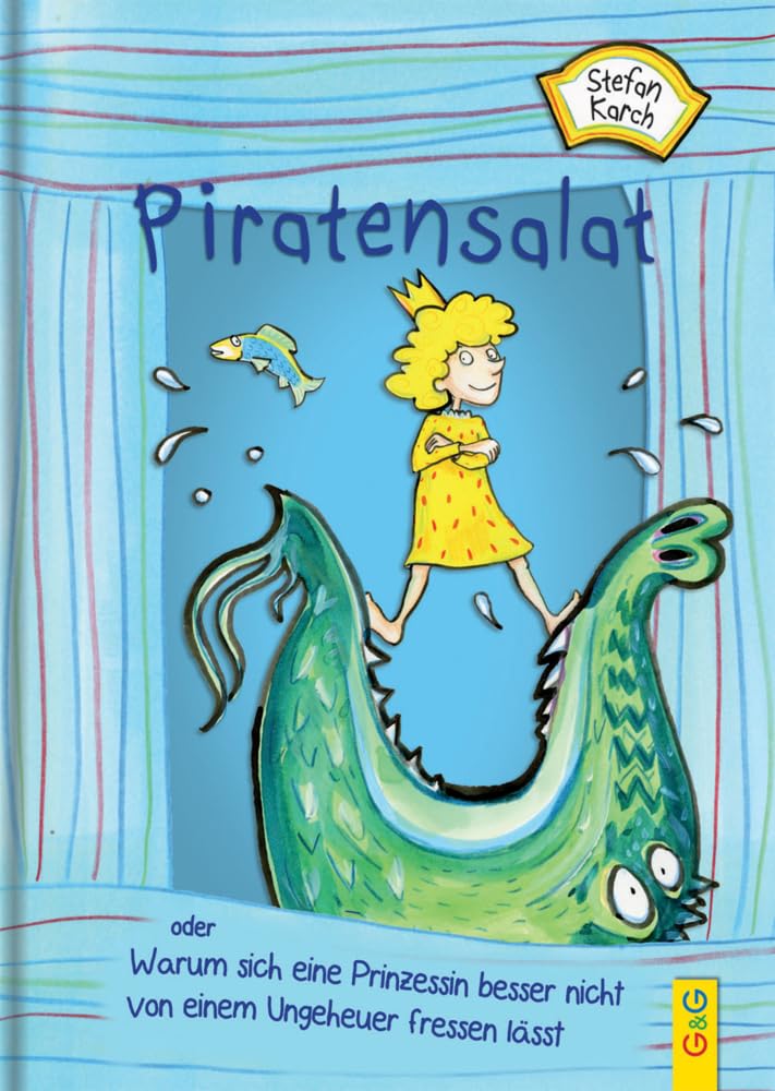 Piratensalat oder Warum sich eine Prinzessin besser nicht von einem Ungeheuer fressen lässt Novels & Short Stories