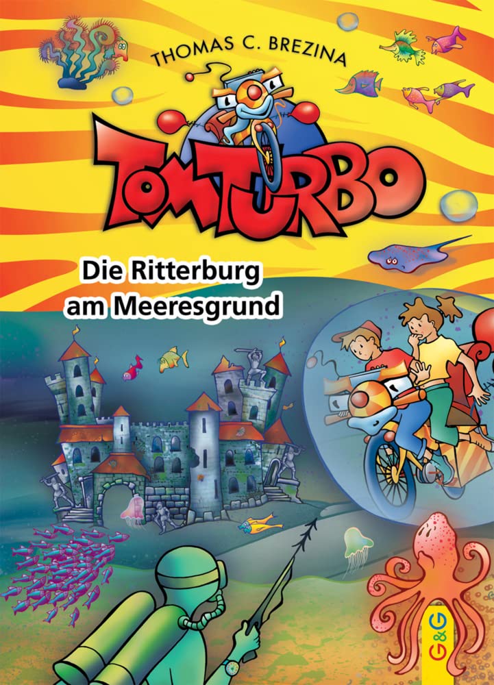 Tom Turbo: Die Ritterburg am Meeresgrund Novels & Short Stories