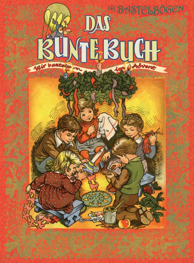 Das Bunte Buch - Weihnachts-Bastelbögen: Wir basteln am Advent Hobbies & Crafts