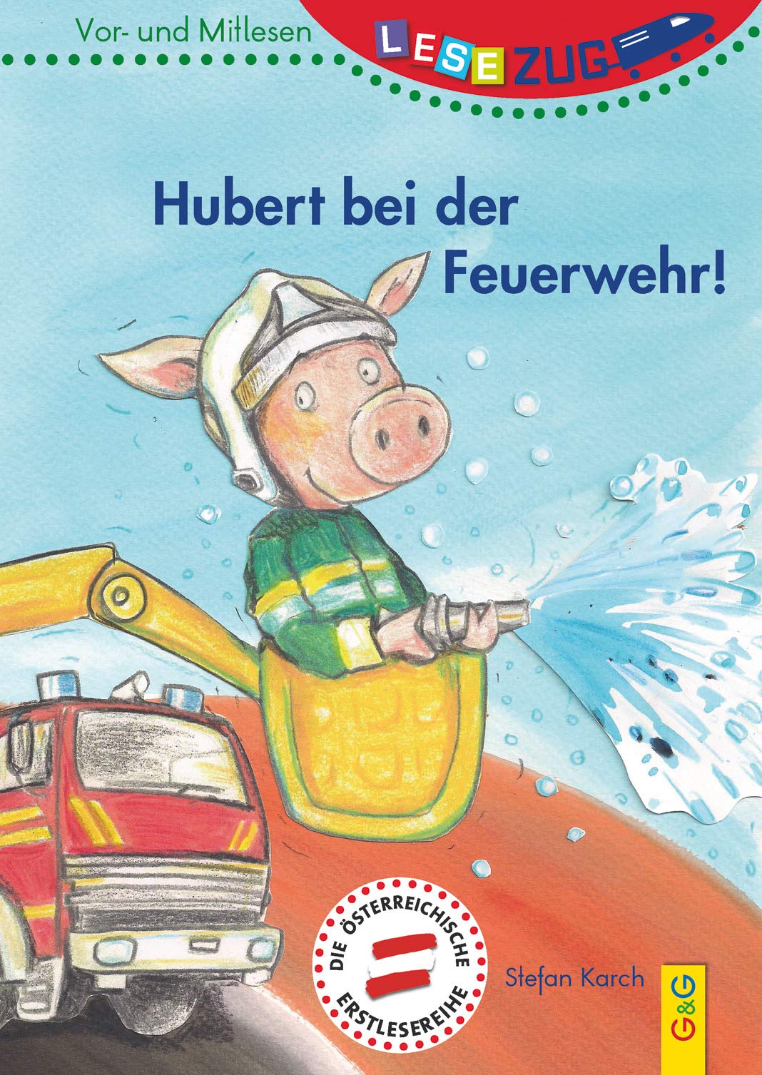 LESEZUG/Vor- und Mitlesen: Hubert bei der Feuerwehr! Novels & Short Stories