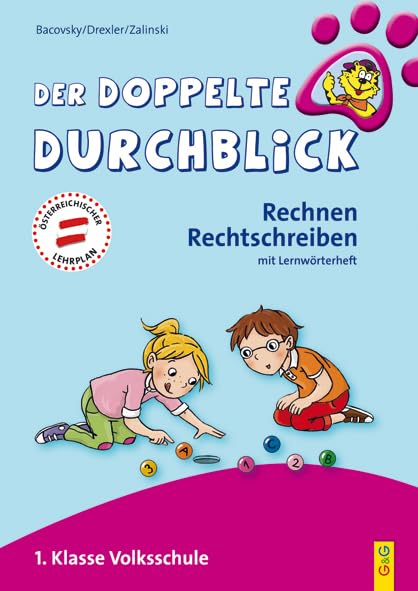 Der doppelte Durchblick - 1. Klasse Volksschule: Rechnen, Rechtschreiben (Ich hab den Durchblick) Study Guides