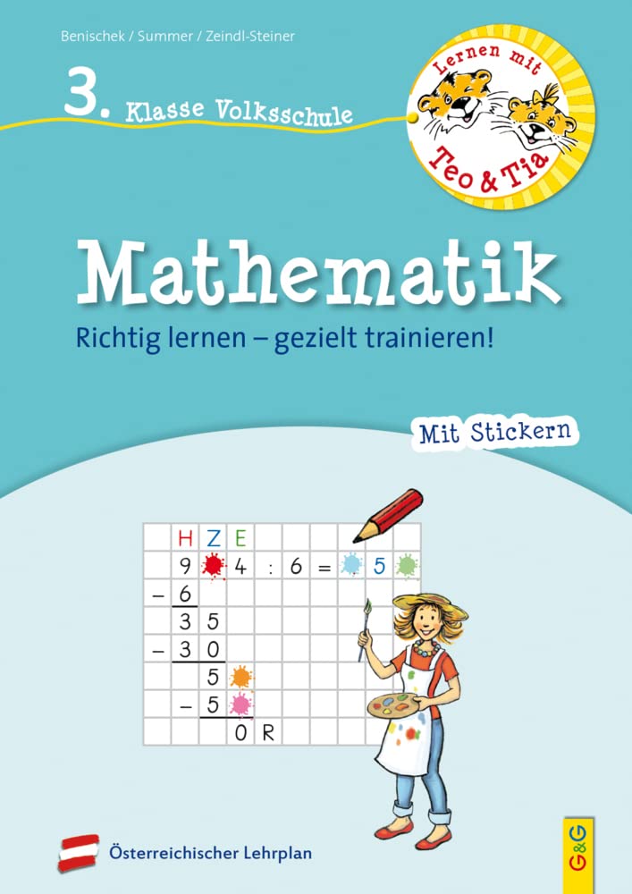 Lernen mit Teo und Tia Mathematik – 3. Klasse Volksschule: Richtig lernen – gezielt trainieren! (Teo und Tia: Richtig lernen – gezielt trainieren!) Study Guides