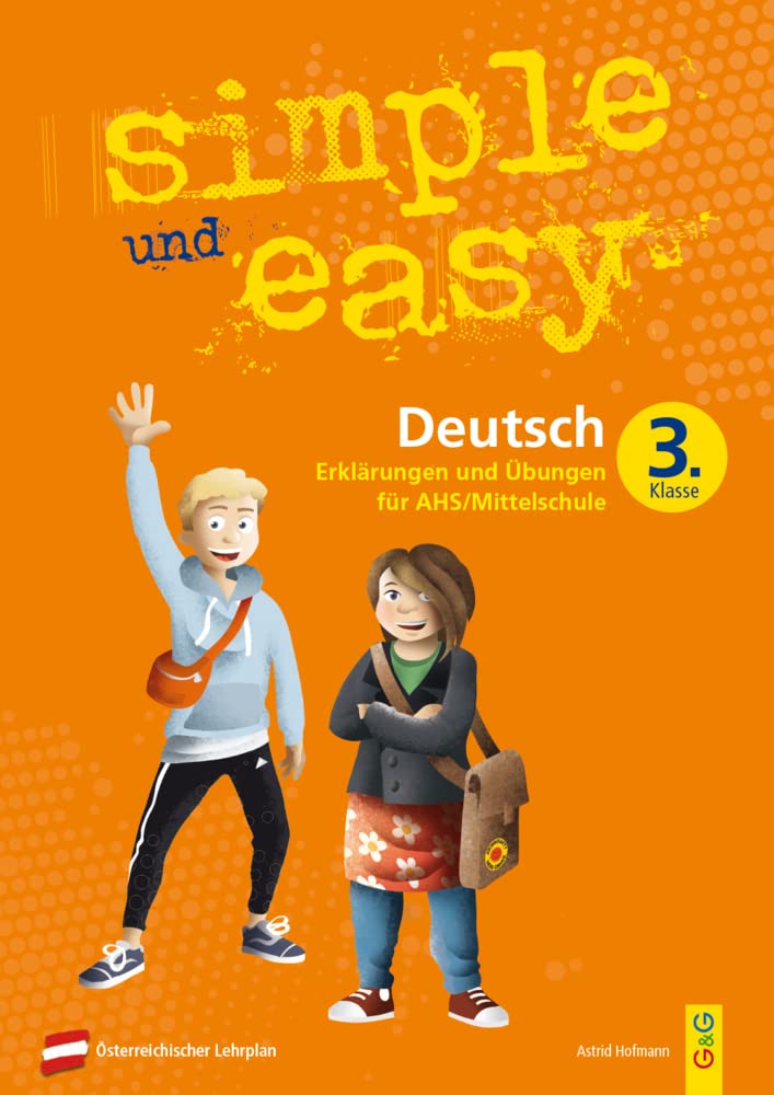simple und easy Deutsch 3: Erklärungen und Übungen für die 3. Klasse AHS/Mittelschule (simple und easy: Easy auf Schularbeiten und Prüfungen vorbereiten) Study Guides