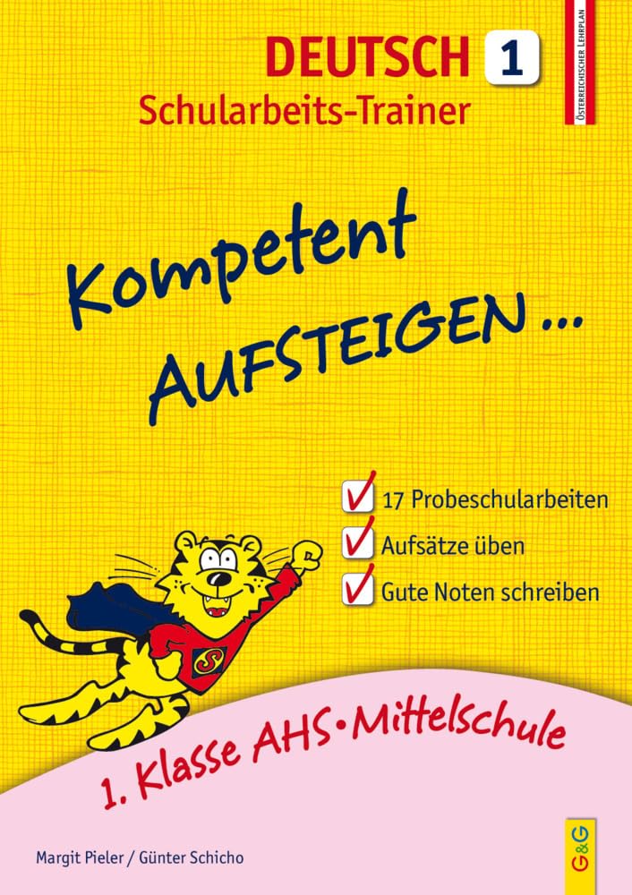 Kompetent Aufsteigen Deutsch 1 - Schularbeits-Trainer: 1. Klasse AHS/Mittelschule Study Guides