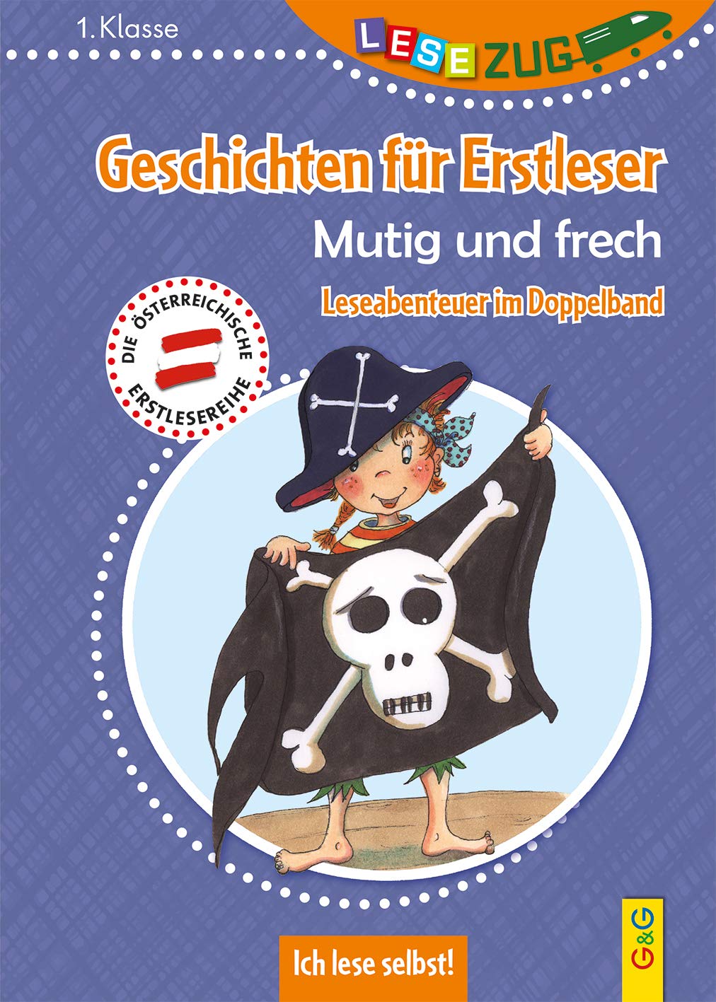 LESEZUG DOPPELBAND/1. Klasse: Geschichten für Erstleser. Mutig und frech: Ich lese selbst - Leseabenteuer im Doppelband Novels & Short Stories