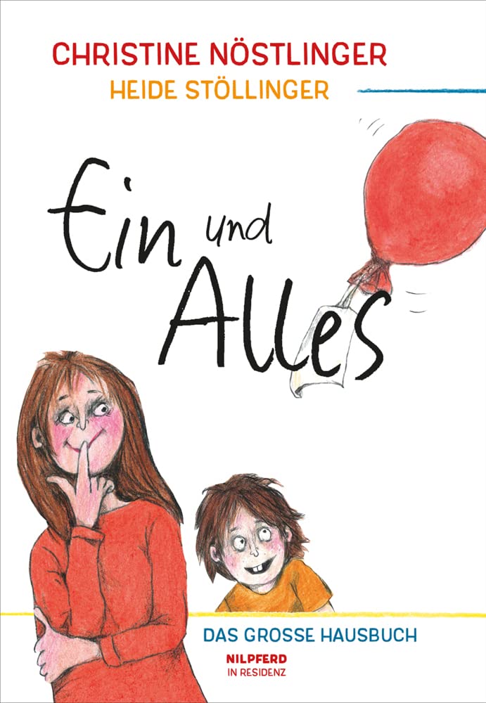 Ein und Alles: Das große Hausbuch für die ganze Familie: Das große Hausbuch für die ganze Familie. Mit Geschichten, Gedichten, Bilder, Märchen und einem Tagebuchroman Novels & Short Stories