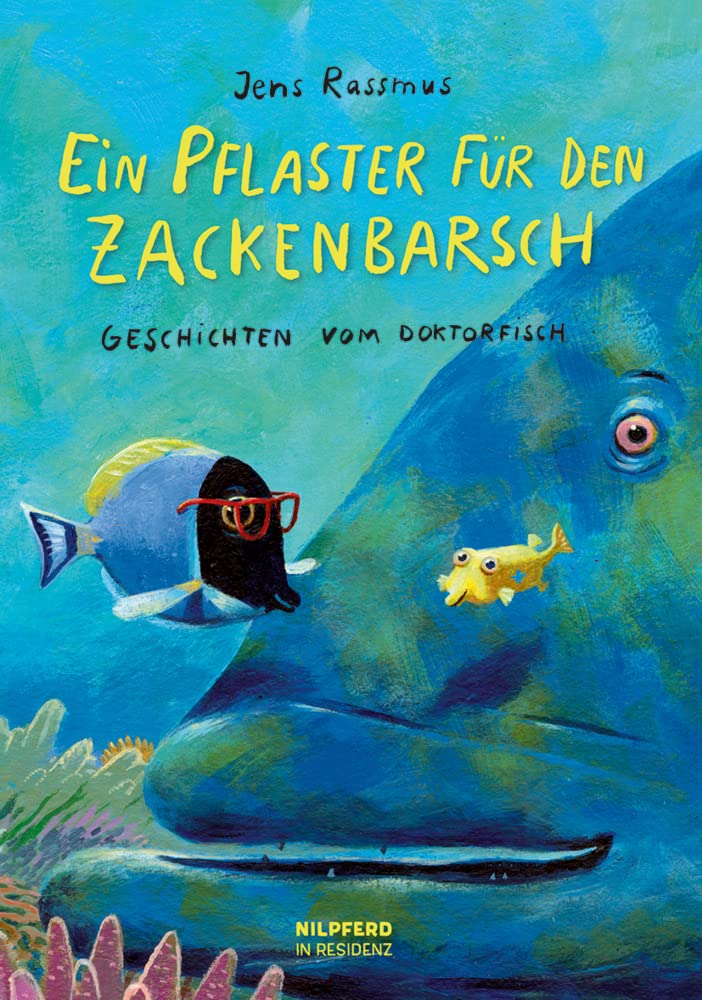 Ein Pflaster für den Zackenbarsch: Geschichten vom Doktorfisch Non-fiction
