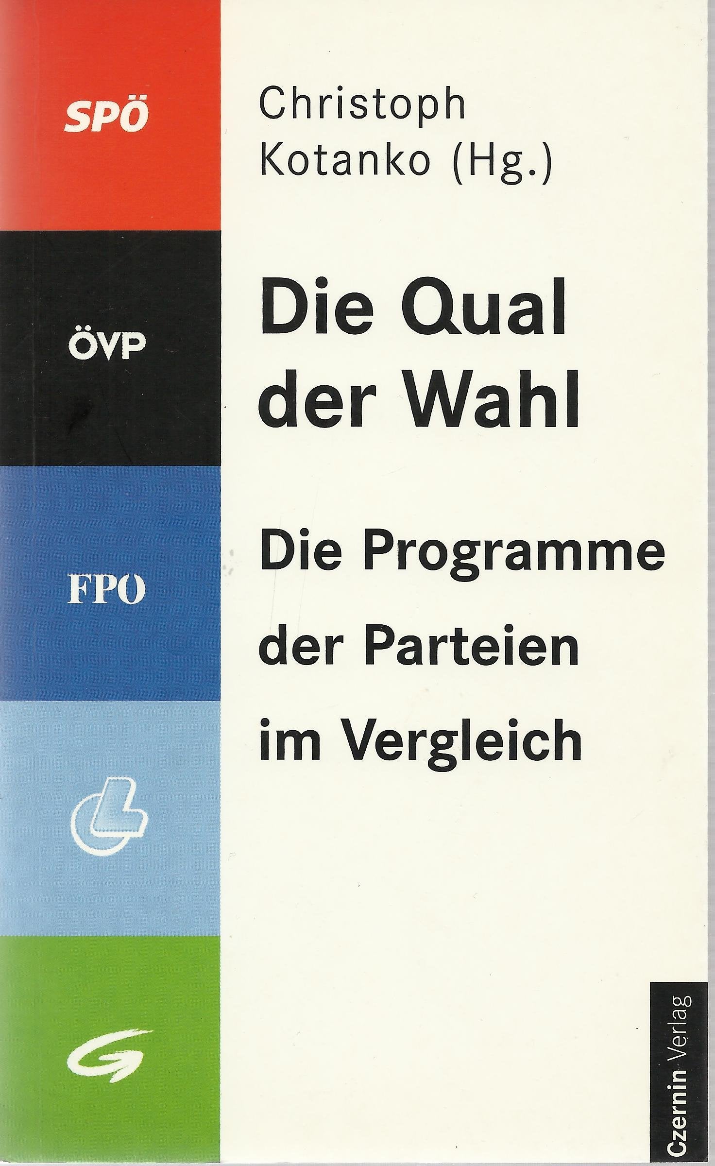 Die Qual der Wahl. Die Programme der Parteien im Vergleich. Law