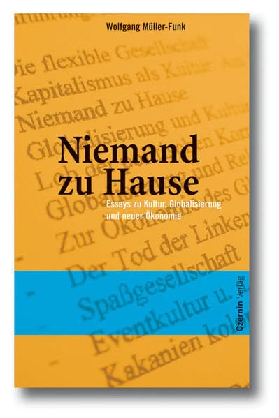 Niemand zu Hause: Essays zu Kultur, Globalisierung und neuer Ökonomie Books