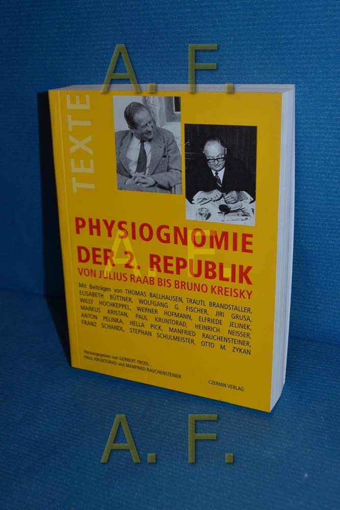 Physiognomie der 2. Republik: Von Julius Raab bis Bruno Kreisky Politics & Society