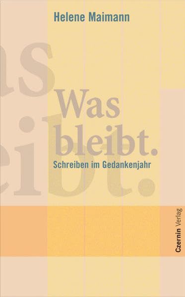 Was bleibt. Schreiben im Gedankenjahr Politics & History