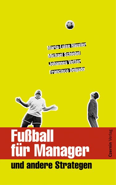 Fussball für Manager und andere Strategen Leisure & Fun