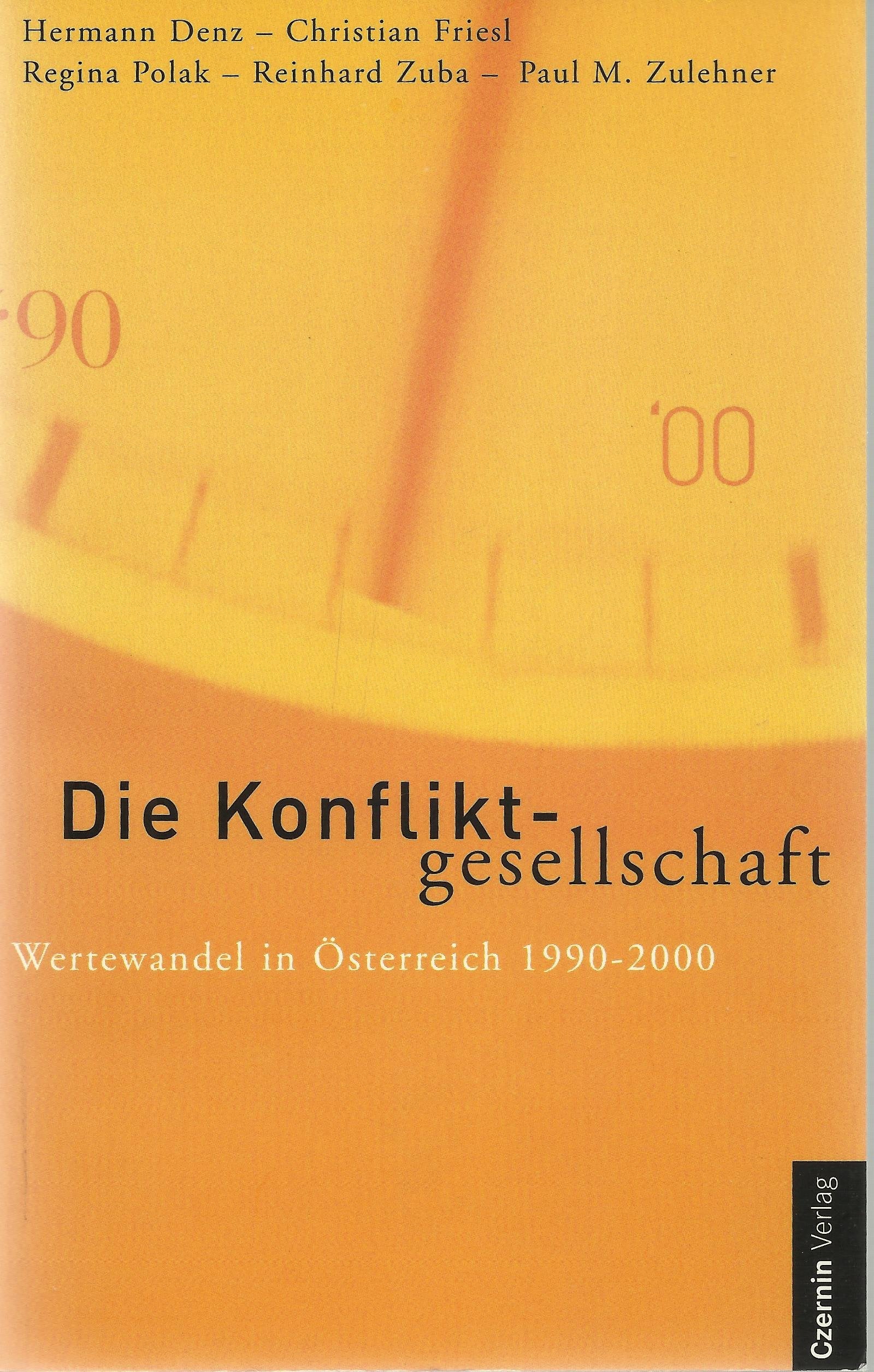 Die Konfliktgesellschaft. Wertewandel in Österreich 1990-2000 Politics & History