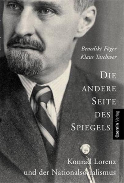 Die andere Seite des Spiegels: Konrad Lorenz und der Nationalsozialismus Memories