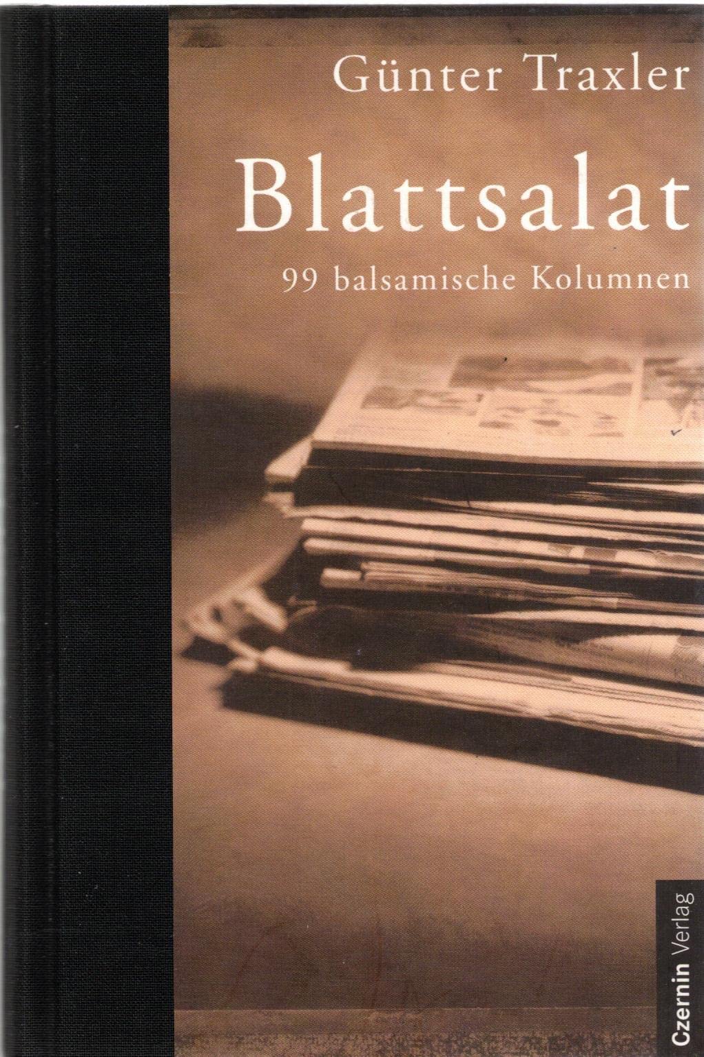 Blattsalat: 99 balsamische Kolumnen Fiction