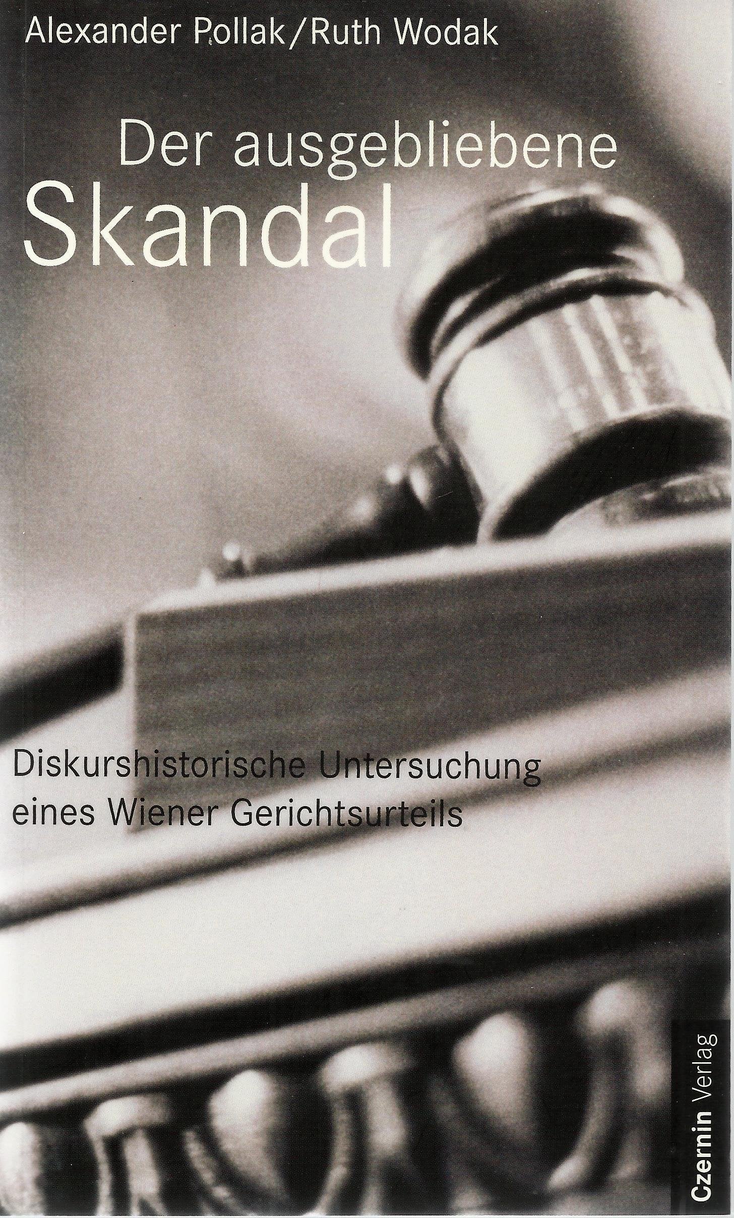 Der ausgebliebene Skandal. Diskurshistorische Untersuchung eines Wiener Gerichtsurteils Law