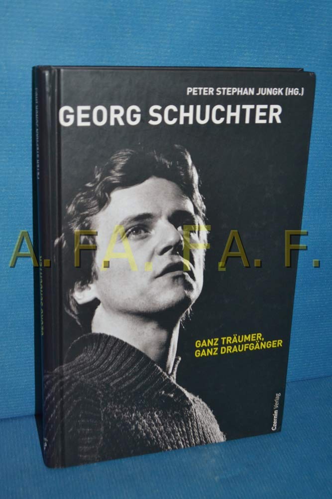 Georg Schuchter: Ganz Träumer, ganz Draufgänger Film, Art & Culture