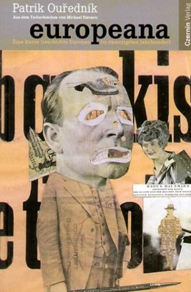 Europeana: Eine kurze Geschichte Europas im zwanzigsten Jahrhundert Essays & Short Stories