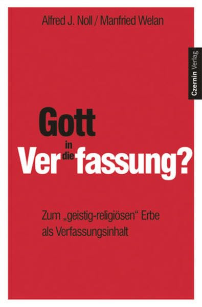 Gott in die Verfassung?: Zum "geistig-religiösen Erbe" als Verfassungsinhalt Law
