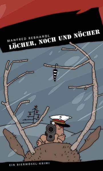 Löcher, noch und nöcher. Noch ein Biermösel-Krimi Contemporary literature