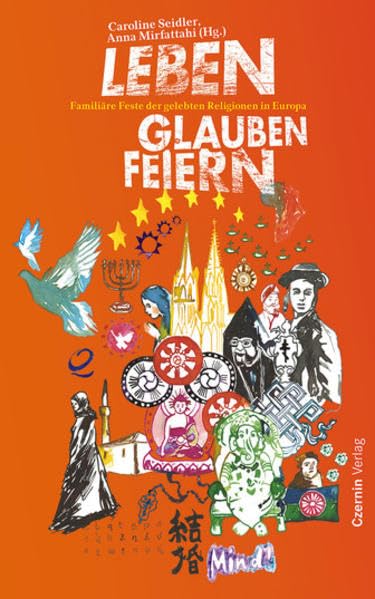 Leben Glauben Feiern: Familiäre Feste der gelebten Religionen in Europa Health, Nutrition & Fitness