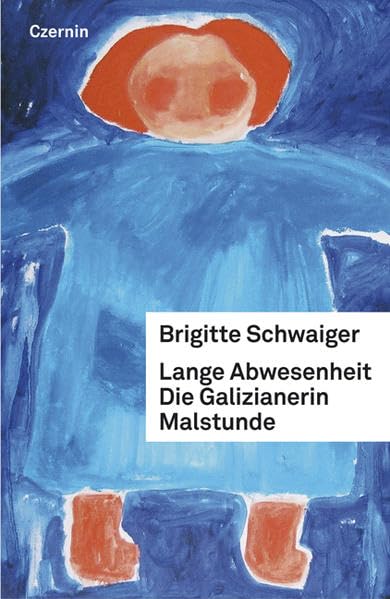 Die Galizianerin. Lange Abwesenheit. Malstunde: Sammelband Contemporary literature