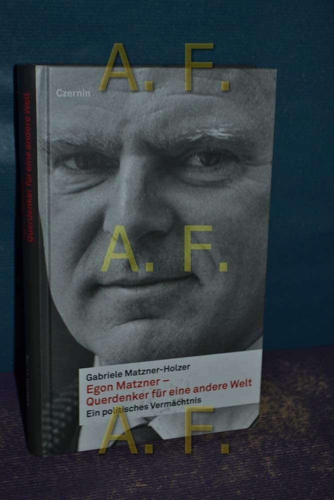 Egon Matzner - Querdenker für eine andere Welt book