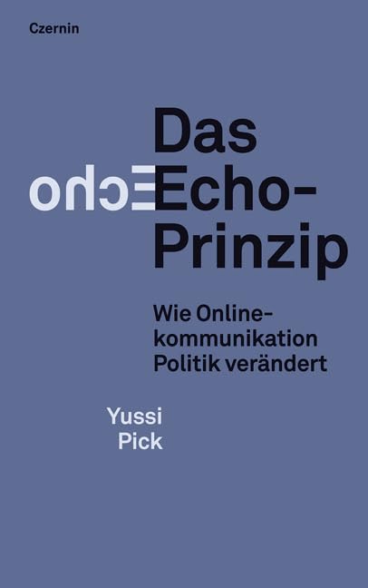 Das Echo-Prinzip: Wie Onlinekommunikation Politik verändert Law