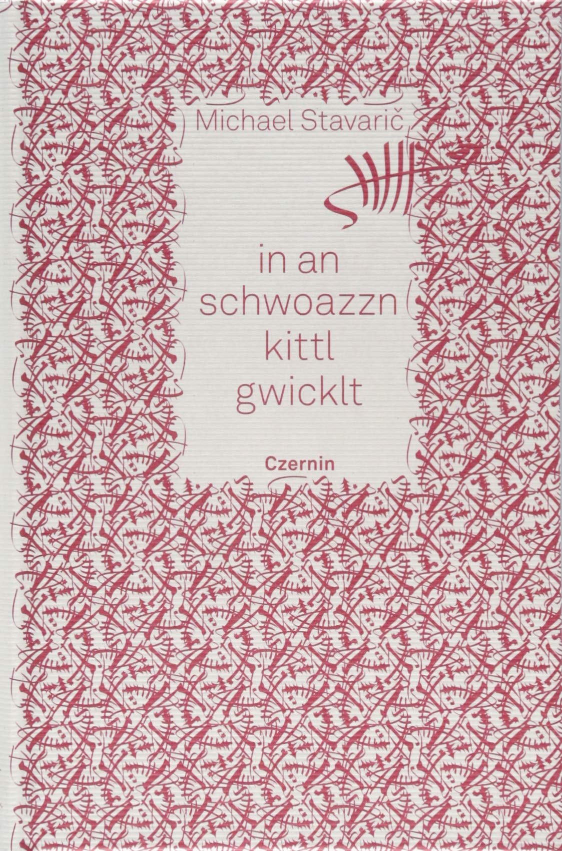 in an schwoazzn kittl gwicklt Poetry