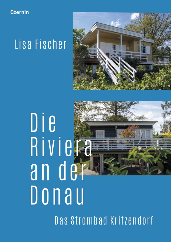Die Riviera an der Donau: Das Strombad Kritzendorf Politics & History