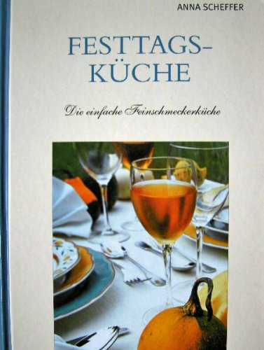 Festtagsküche - Die einfache Feinschmeckerküche Books