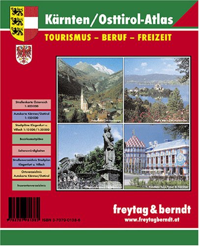Kärnten Atlas: Atlas für Tourismus, Beruf & Freizeit: Straßenkarte Österreich, Autokarte Kärnten / Osttirol, Stadtpläne Klagenfurt und Villach, ... Autokarte Kärnten / Osttirol . . . Maps & Plans