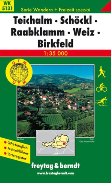 WK 5131 Teichalm - Schöckl - Raabklamm - Weiz - Birkfeld, Wanderkarte 1:35.000: GPS-tauglich, Ortsregister. UTM (freytag & berndt Wander-Rad-Freizeitkarten, Band 5131) Leisure, Home & Garden