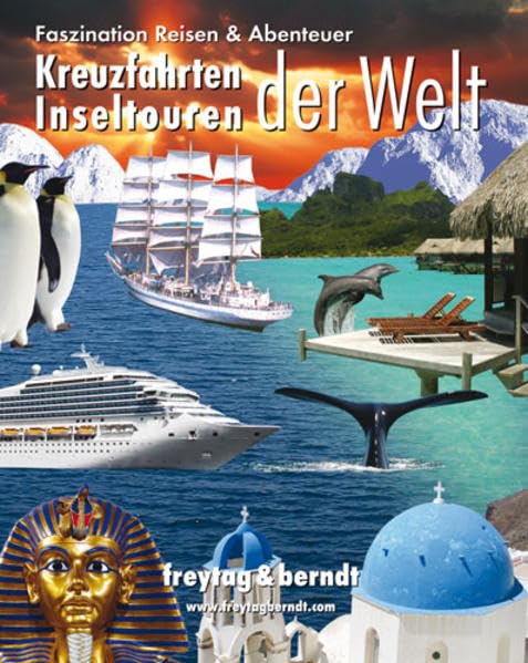 Kreuzfahrten Inseltouren der Welt, Faszination Reisen & Abenteur Leisure, Home & Garden