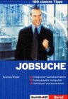 100 clevere Tipps: Jobsuche Business, Finance & Career