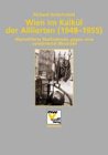 Wien im Kalkül der Alliierten (1948-1955): Maßnahmen gegen eine sowjetische Blockade Politics & History