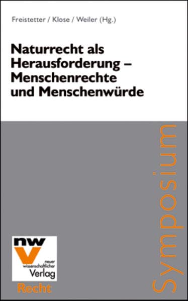 Naturrecht als Herausforderung – Menschenrechte und Menschenwürde Law