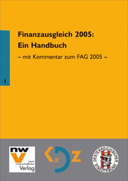 Finanzausgleich 2005: Ein Handbuch – mit Kommentar zum FAG 2005 – (Öffentliches Management und Finanzwirtschaft) Law