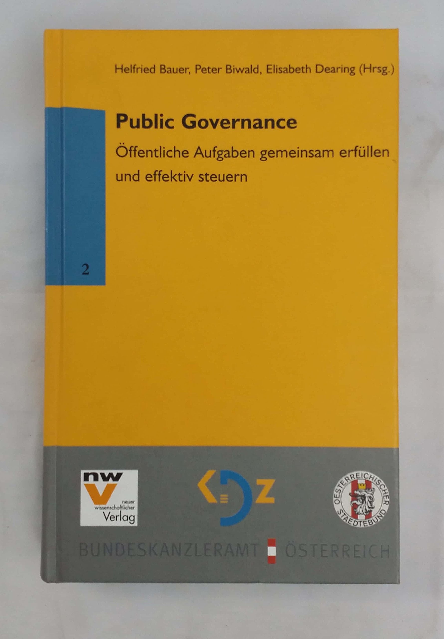 Public Governance: Öffentliche Aufgaben Gemeinsam Erfüllen und Effektiv Steuern (2) book