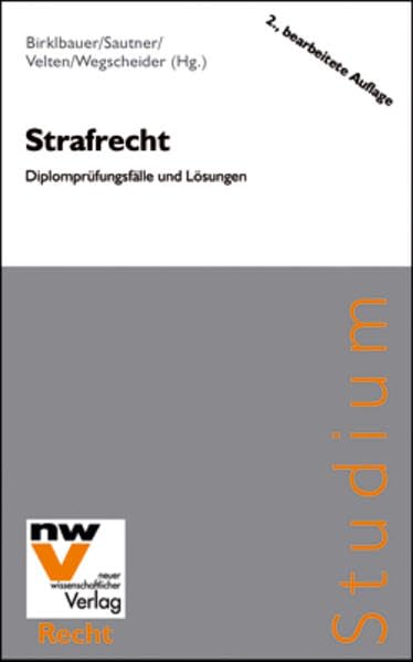 Strafrecht: Diplomprüfungsfälle und Lösungen Law
